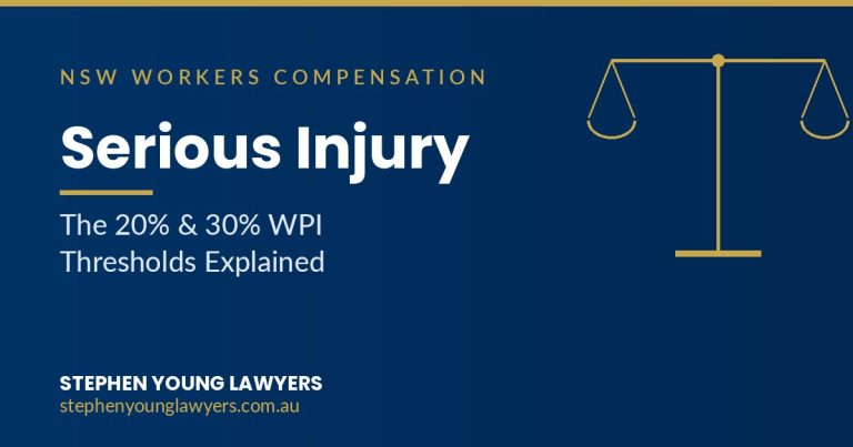 Seriously injured worker NSW - navy and gold graphic with scales of justice, headline Serious Injury: The 20% and 30% WPI Thresholds Explained, Stephen Young Lawyers