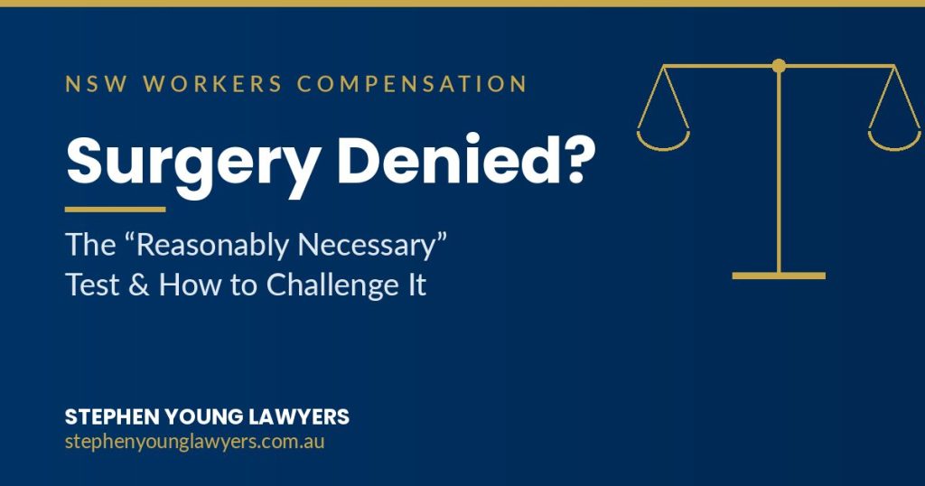 Surgery denied under workers comp NSW - navy and gold graphic with scales of justice, headline Surgery Denied? The Reasonably Necessary Test and How to Challenge It, Stephen Young Lawyers