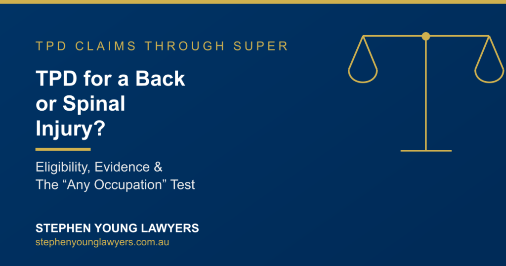 TPD for a back or spinal injury. Eligibility, Evidence & The "Any Occupation" Test